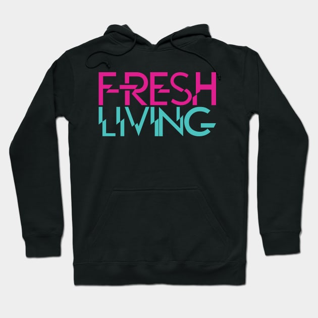 fresh living Hoodie by God Given apparel